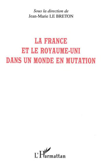 La france et le royaume-uni dans un monde en mutation
