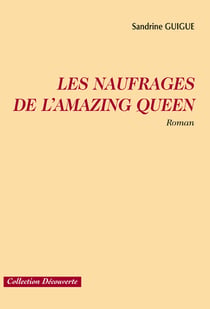 Les naufragés de l?amazing queen
