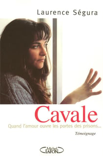Cavale quand l'amour ouvre les portes des prisons