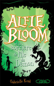 Alfie Bloom Tome 3 : Alfie Bloom et la sorcière de l'île du démon