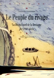 Peuple du rivage - le littoral nord de la Bretagne au XVIII siècle