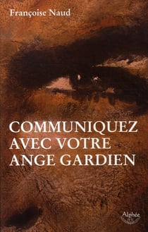 COMMUNIQUEZ AVEC VOTRE ANGE GARDIEN.