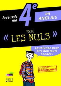 Je réussis ma 4eme en anglais pour les nuls