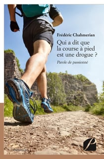 Qui a dit que la course à pied est une drogue ? - parole de passionné