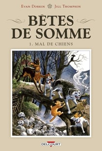 Bêtes de somme Tome 1 : mal de chiens