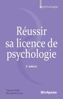 Réussir sa licence de psychologie (3e édition)