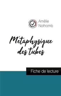Métaphysique des tubes, d'Amélie Nothomb : fiche de lecture