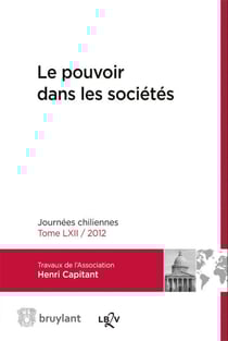 Le pouvoir dans les sociétés - journées chiliennes - t.LXII