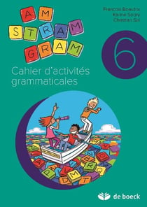 Am stram gram - cahier d'activités grammaticales - 4 (3ème édition)