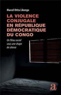 La violence conjugale en République démocratique du Congo : Un fléau social sous une chape de silence