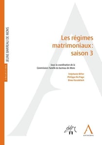 LES REGIMES MATRIMONIAUX : SAISON 3