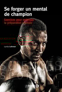 Se forger un mental de champion - exercices pour optimiser la préparation mentale