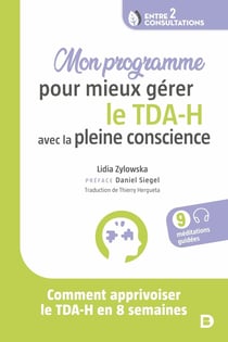 Mon programme pour mieux gérer le TDA (H) avec la pleine conscience