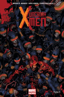 Uncanny X-Men Tome 5