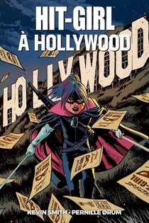 Hit-Girl Tome 4 : Hit-Girl à Hollywood