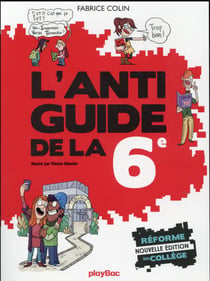 L'anti-guide de la sixième (édition 2016)