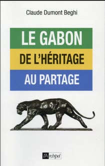 L'héritage Bongo ou la mutation du Gabon