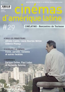 Revue cinémas d'Amérique latine n.29 : sous les projecteurs / humours et cinémas / hommages