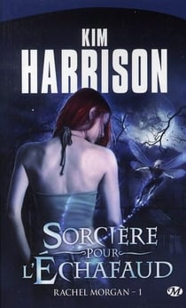 Rachel Morgan Tome 1 : sorcière pour l'échafaud