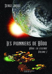 Les pionniers de hodo t.1 : hodo, la légende