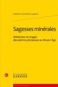 Sagesses minérales - médecine et magie des pierres précieuses au Moyen Âge
