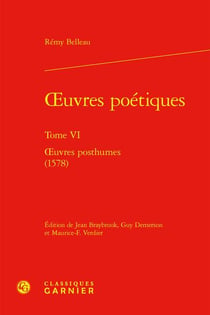 Oeuvres poétiques Tome 6 : oeuvres posthumes (1578)