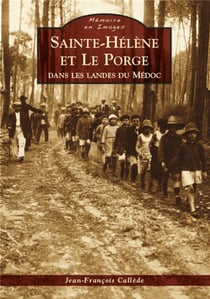 Sainte-Hélène et le Porge - dans les landes du Médoc