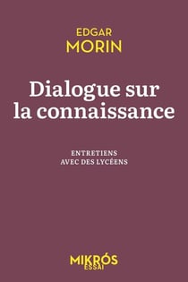 Dialogue sur la connaissance - Entretiens avec des lycéens