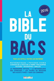 La bible du bac s (édition 2016)