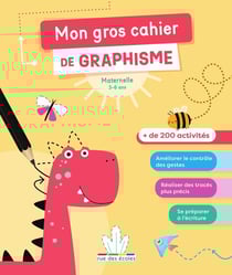 Mon gros cahier de graphisme : Maternelle - + de 200 activités