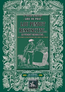 Lou Pendut Ressuscitat... oeuvres gasconnes de Gric de Prat