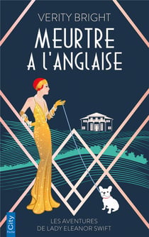 Les aventures de Lady Eleanor Swift Tome 1 : meurtre à l'anglaise