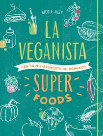 La veganista super foods - les super-aliments du bonheur