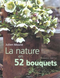 Nature en 52 bouquets  (la)