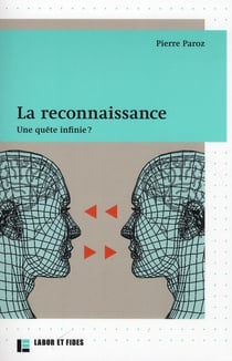 La reconnaissance - une quête infinie ?