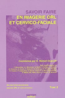 Savoir faire en imagerie ORL et cervico faciale t.2