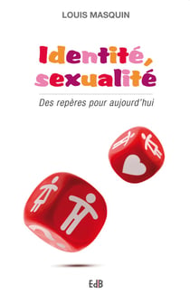Identité et sexualité - des repères pour aujourd'hui