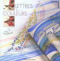 Lettres et couleurs - calligraphies et aquarelles sur tous supports