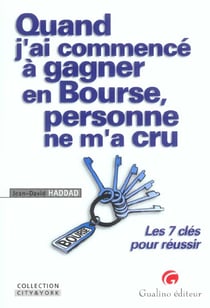 Quand j'ai commence a gagner, personne ne m'a cru (1re edition)