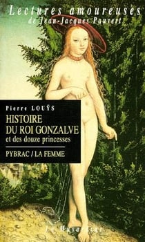 Histoire du roi Gonzalve et des 12 princesses