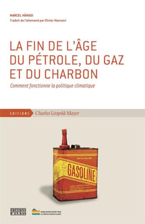 La fin de l'âge du pétrole, du charbon et du gaz - comment fonctionne la politique climatique