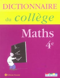 Dictionnaire du college maths 4e