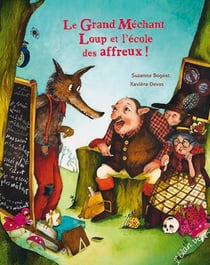 Le grand méchant loup et l'école des affreux