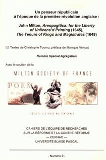 Un Penseur républicain à l'époque de la première révolution anglaise : John Milton : Areopagitica: for the Liberty of Unlicens'd Printing (1645), The Tenure of Kings and Magistrates (1649)