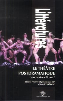 Le Théâtre postdramatique : Vers un chaos fécond ?