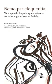Nemo par eloquentia : Mélanges de linguistique ancienne en hommage à Colette Bodelot
