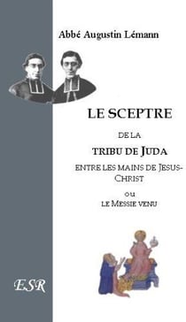 Le sceptre de la tribu de juda entre les mains de jésus-christ, ou le messie venu