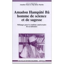Amadou Hampâté Bâ. Homme de science et de sagesse