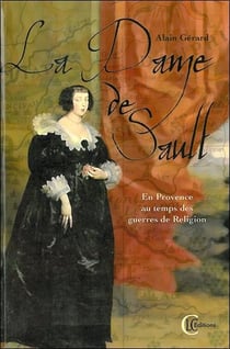La dame de sault - en provence au temps des guerres de religion