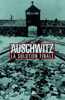 Auschwitz - la solution finale